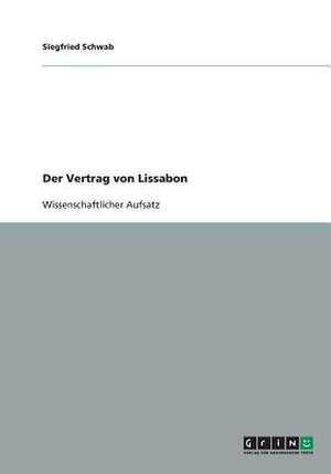 Der Vertrag von Lissabon de Siegfried Schwab