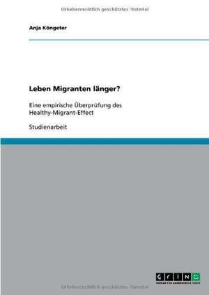 Leben Migranten länger? de Anja Köngeter