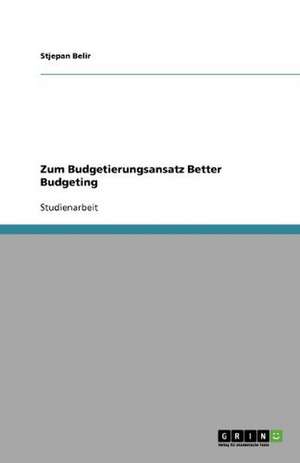 Zum Budgetierungsansatz Better Budgeting de Stjepan Belir