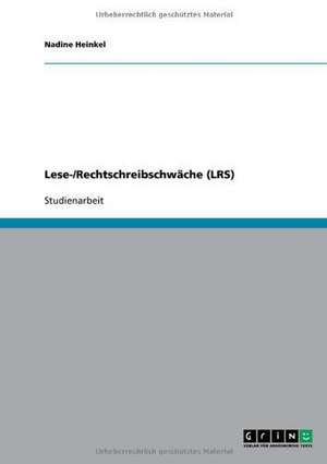 Lese-/Rechtschreibschwäche (LRS) de Nadine Heinkel