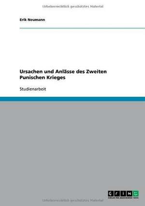 Ursachen und Anlässe des Zweiten Punischen Krieges de Erik Neumann