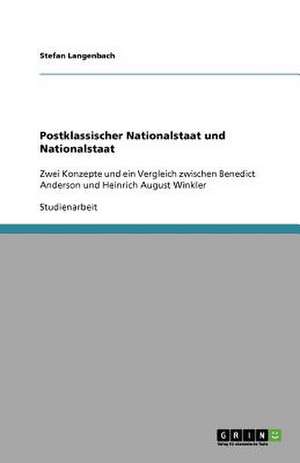 Postklassischer Nationalstaat und Nationalstaat de Stefan Langenbach