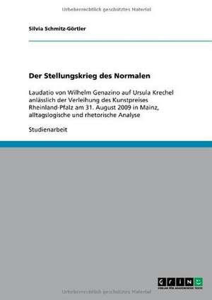 Der Stellungskrieg des Normalen de Silvia Schmitz-Görtler