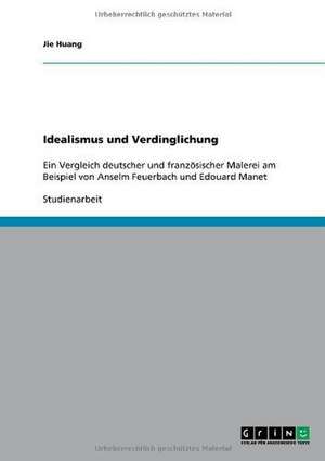 Idealismus und Verdinglichung de Jie Huang