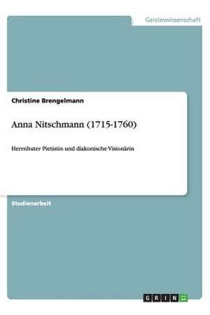 Anna Nitschmann (1715-1760) de Christine Brengelmann