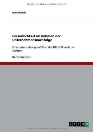 Persönlichkeit im Rahmen der Unternehmensnachfolge de Marion Pohl