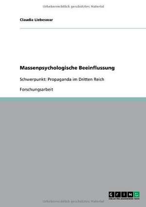 Massenpsychologische Beeinflussung de Claudia Liebeswar