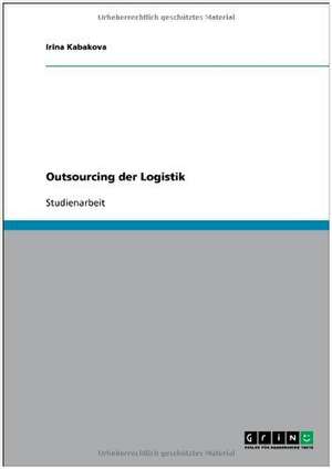 Outsourcing der Logistik de Irina Kabakova