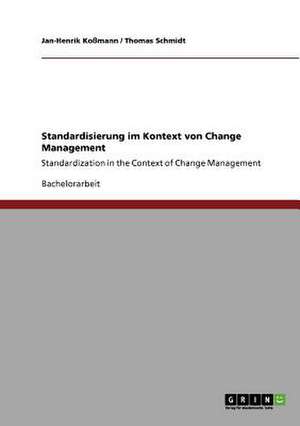 Standardisierung im Kontext von Change Management de Jan-Henrik Koßmann