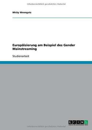 Europäisierung am Beispiel des Gender Mainstreaming de Micky Wenngatz