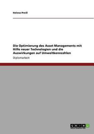 Die Optimierung des Asset Managements mit Hilfe neuer Technologien und die Auswirkungen auf Umweltkennzahlen de Helena Preiß