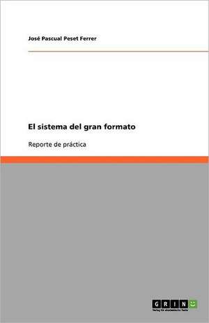 El sistema del gran formato de José Pascual Peset Ferrer