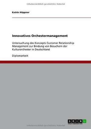 Innovatives Orchestermanagement de Katrin Höppner