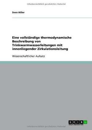 Eine vollständige thermodynamische Beschreibung von Trinkwarmwasserleitungen mit innenliegender Zirkulationsleitung de Sven Hiller