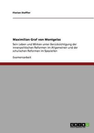 Maximilian Graf von Montgelas de Florian Staffler