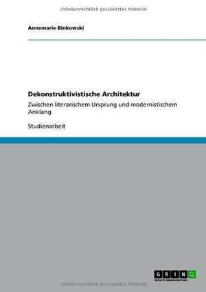 Dekonstruktivistische Architektur de Annemarie Binkowski