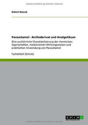 Paracetamol - Anilinderivat und Analgetikum de Robert Bozsak