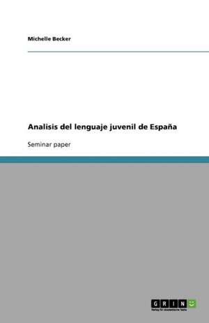 Analisis del lenguaje juvenil de España de Michelle Becker