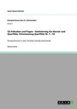 52 Präludien und Fugen - fünfstimmig für Klavier und Querflöte: Stimmauszug Querflöte Nr. 1 - 52 de Josef Johann Michel