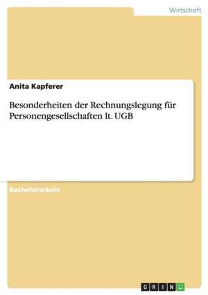 Besonderheiten der Rechnungslegung für Personengesellschaften lt. UGB de Anita Kapferer