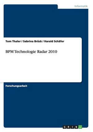 BPM Technologie Radar 2010 de Sabrina Brück