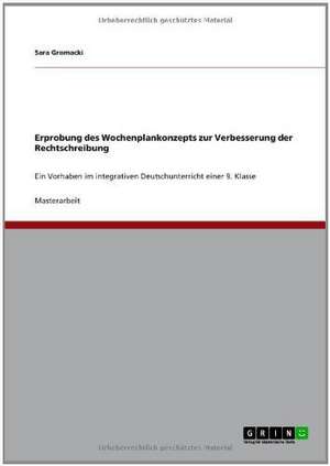 Erprobung des Wochenplankonzepts zur Verbesserung der Rechtschreibung de Frida Bliesweiler