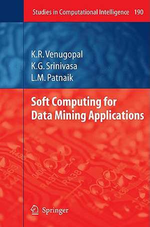 Soft Computing for Data Mining Applications de K. R. Venugopal