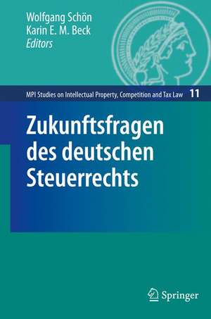 Zukunftsfragen des deutschen Steuerrechts de Wolfgang Schön