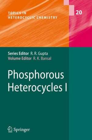 Phosphorous Heterocycles I de Raj K. Bansal