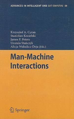 Man-Machine Interactions de Krzysztof A. Cyran