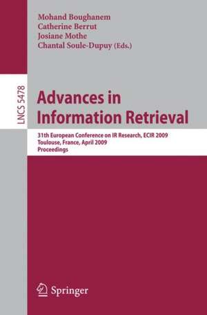 Advances in Information Retrieval: 31th European Conference on IR Research, ECIR 2009, Toulouse, France, April 6-9, 2009, Proceedings de Mohand Boughanem