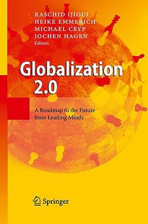 Globalization 2.0: A Roadmap to the Future from Leading Minds de Raschid Ijioui