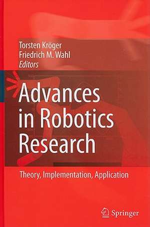 Advances in Robotics Research: Theory, Implementation, Application de Torsten Kröger