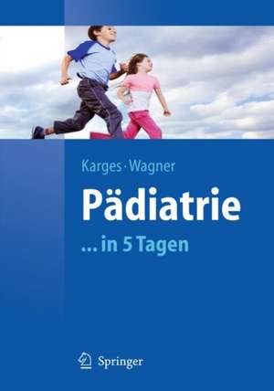 Paediatrie in 5 Tagen