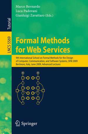 Formal Methods for Web Services: 9th International School on Formal Methods for the Design of Computer, Communication and Software Systems, SFM 2009, Bertinoro, Italy, June 1-6, 2009, Advanced Lectures de Marco Bernardo