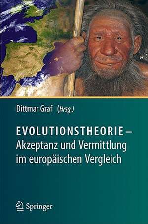 Evolutionstheorie - Akzeptanz und Vermittlung im europäischen Vergleich de Dittmar Graf