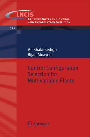 Control Configuration Selection for Multivariable Plants de A. Khaki-Sedigh