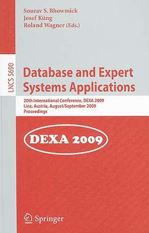 Database and Expert Systems Applications: 20th International Conference, DEXA 2009, Linz, Austria, August 31 - September 4, 2009, Proceedings de Sourav S. Bhowmick