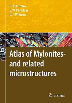 Atlas of Mylonites - and related microstructures de Rudolph A. J. Trouw