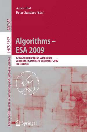 Algorithms - ESA 2009: 17th Annual European Symposium, Copenhagen, Denmark, September 7-9, Proceedings de Amos Fiat