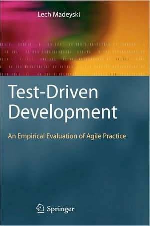 Test-Driven Development: An Empirical Evaluation of Agile Practice de Lech Madeyski