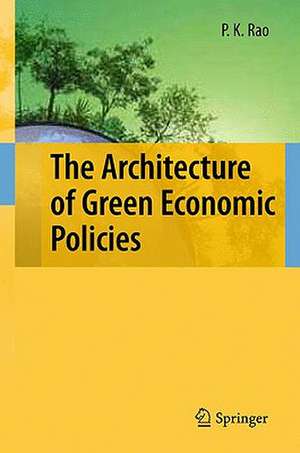 The Architecture of Green Economic Policies de P. K. Rao