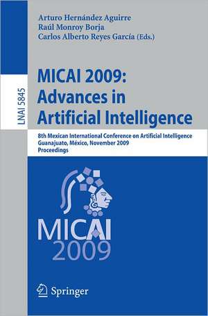 MICAI 2009: Advances in Artificial Intelligence: 8th Mexican International Conference on Artificial Intelligence, Guanajuato, México, November 9-13, 2009 Proceedings de Arturo Hernández Aguirre