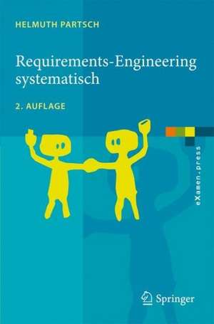 Requirements-Engineering systematisch: Modellbildung für softwaregestützte Systeme de Helmuth Partsch