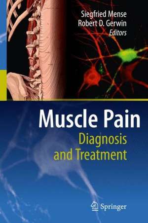 Muscle Pain: Diagnosis and Treatment de Siegfried Mense