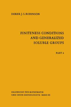 Finiteness Conditions and Generalized Soluble Groups: Part 2 de Derek J.S. Robinson