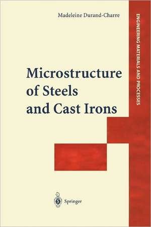 Microstructure of Steels and Cast Irons de Madeleine Durand-Charre