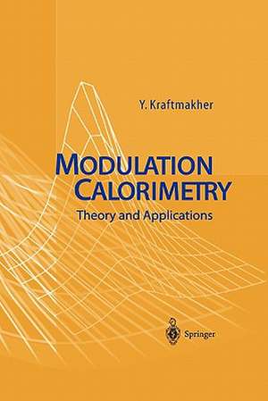 Modulation Calorimetry: Theory and Applications de Yaakov Kraftmakher