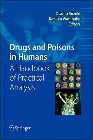 Drugs and Poisons in Humans: A Handbook of Practical Analysis de Osamu Suzuki