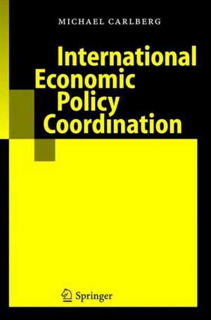 International Economic Policy Coordination de Michael Carlberg